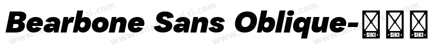 Bearbone Sans Oblique字体转换
